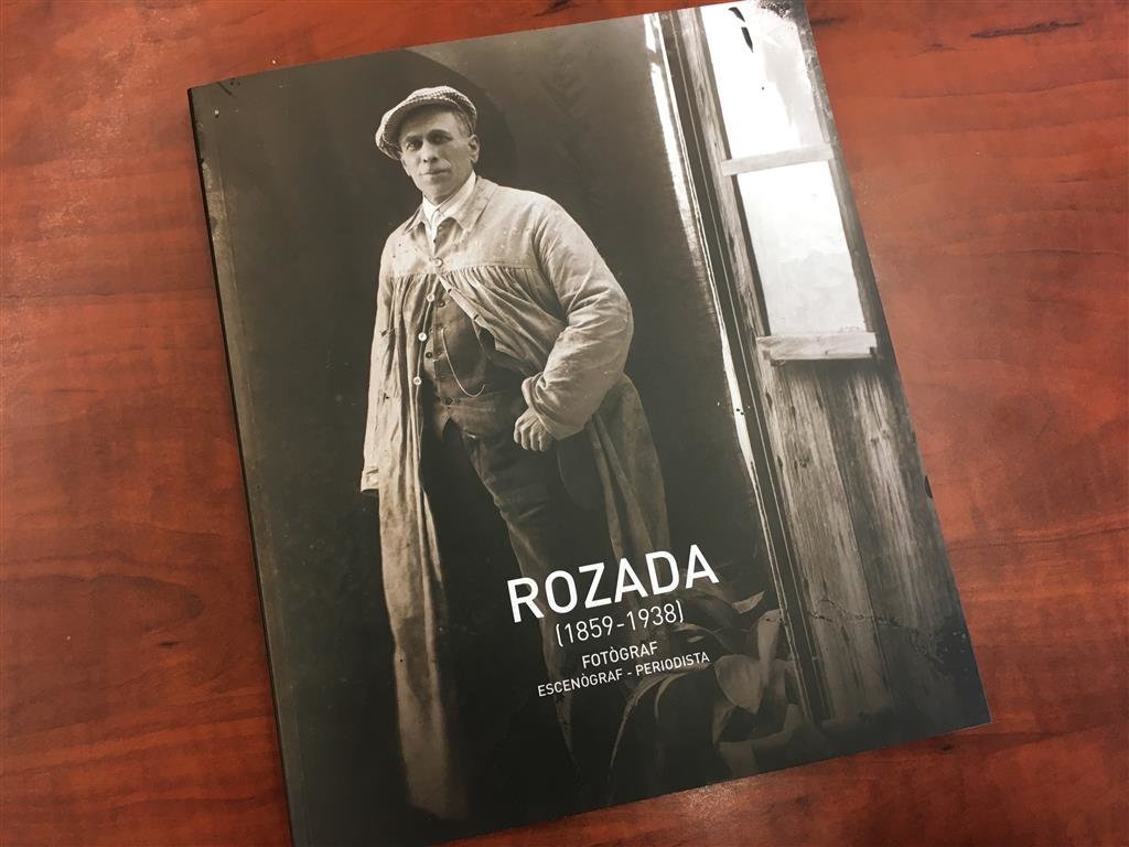 S'edita el catàleg de l'exposició 'Rozada (1859-1938). Fotògraf, escenògraf, periodista' que es pot veure al Museu de Valls